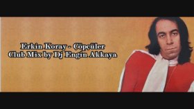 Erkin Koray - Çöpçüler Erkin Koray - Çöpçüler