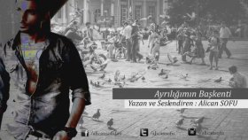 Alican Sofu - Ayrılığımın Başkenti Alican Sofu - Ayrılığımın Başkenti