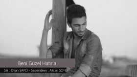 Alican Sofu - Beni Güzel Hatırla Alican Sofu - Beni Güzel Hatırla