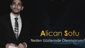 Alican Sofu - Neden Gözlerinde Ölemiyorum Alican Sofu - Neden Gözlerinde Ölemiyorum