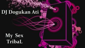 Dj Dogukan Ati - My Sex Dj Dogukan Ati - My Sex