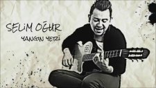 Selim Oğur - Yangın Yeri