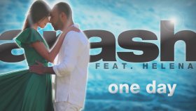 Arash - Feat. Helena - One Day Arash - Feat. Helena - One Day