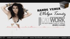 Hande Yener Ft.Volga Tamoz - Biri Var (Catwork Remix)