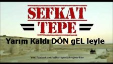 Şefkat Tepe - Dön Gel Leyle