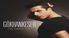 Gökhan Keser - Hiç Vaktim Yok