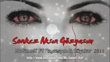 Mc Samet Feat Rapresyon & Rüyakar - Sonkez Aksın Gözyaşım 2011