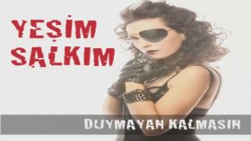 Yeşim Salkım - Duymayan Kalmasın Yeşim Salkım - Duymayan Kalmasın