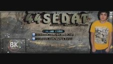 44 Sedat - Güneş Doğmasın