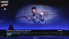 Dj Kantik Ft. Irem Derici - Zorun Ne Sevgilim (Remix)