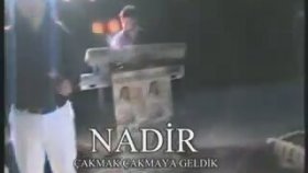 Nadir Saltik - Çakmak Çakmaya Geldik Nadir Saltik - Çakmak Çakmaya Geldik