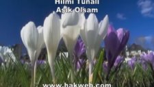 Hilmi Tunalı - Aşık Olsam