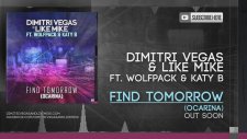 Dimitri Vegas & Like Mike Ft Wolfpack & Katy B - Find Tomorrow ( Ocarina )