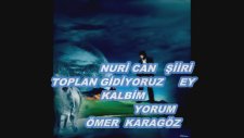 Ömer Karagöz - Toplan Gidiyoruz Ey Kalbim