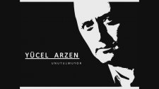 Yücel Arzen - Unutulmuyor