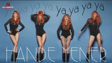 Hande Yener - Ya Ya Ya Ya