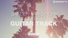 Sander Van Doorn & Firebeatz - Guitar Track