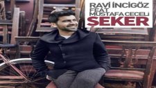 Ravi İncigöz Feat. Mustafa Ceceli - Şeker 2014