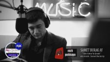 Samet Burak Ay - Sen Gittin Ya Şimdi - Aşk Müzik 2014