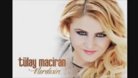 Tülay Maciran - Dur Diyemem Dön Tülay Maciran - Dur Diyemem Dön