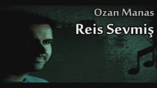 Ozan Manas- Reis Sevmiş