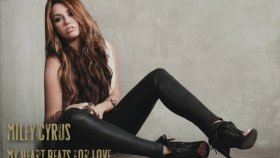 Miley Cyrus - My Heart Beats For Love Miley Cyrus - My Heart Beats For Love