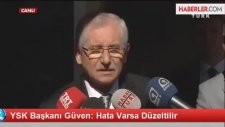 YSK Başkanı Güven: Hata Varsa Düzeltilir