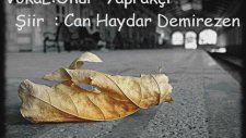 Sen Beni Sevmekten Gidince (Can Haydar Demirezen)