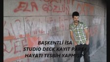 Başkentli İsa Hayatı Tesbih Yapmışım - Studio Deck Kayıt