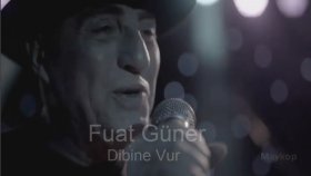 Fuat Güner - Dibine Vur Fuat Güner - Dibine Vur
