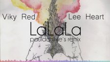 Viky Red | Lee Heart - Lalala (paul Damixie`s Remix)