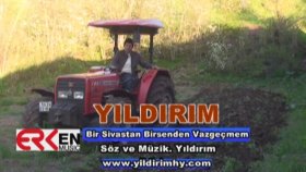 Yıldırım - Bir Sivasdan Bir Senden Vazgecmem Yıldırım - Bir Sivasdan Bir Senden Vazgecmem