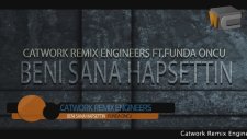 Catwork Remix Engineers Ft.funda Öncü - Beni Sana Hapsettin