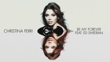 Christina Perri - Be My Forever (Feat. Ed Sheeran)