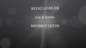 Mehmet Çetin - Beyaz Gömlek Mehmet Çetin - Beyaz Gömlek