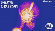 D-Wayne - X Ray Vision