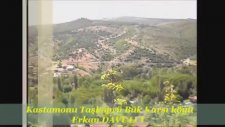 Kastamonu - Taşköprü Bük Karşı Köyü