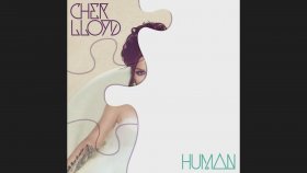 Cher Lloyd - Human Cher Lloyd - Human
