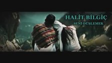 Halit Bilgiç - Seni Düşlemek