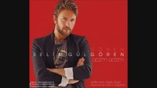 Selim Gülgören - Adım Adım
