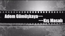 Adem Gümüşkaya - Adını Dağlara Yazdım Yarim