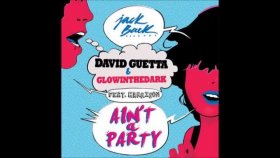 David Guetta - Ain't A Party Without Me