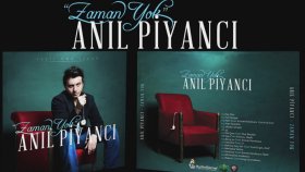 Anıl Piyancı - Zaman Yok' Anıl Piyancı - Zaman Yok'