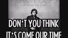 Johnny Cash Feat. June Carter - Don't You Think Our Time