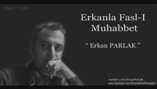 Erkan Parlak - Sen Bu Şiiri Okurken ( Ahmet Selçuk İlkan)