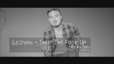 Lejyon - Shut The Fuck Up