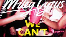 Miley Cyrus - We Cant Stop