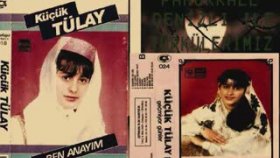 Küçük Tülay - Ben Anayım Küçük Tülay - Ben Anayım