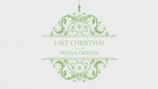Ariana Grande , Last Christmas (Audio)