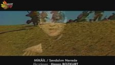 Mikail - Sevdalım Nerede